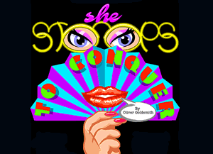 poster for She Stoops To Conquer production